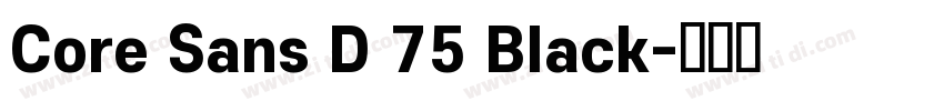 Core Sans D 75 Black字体转换